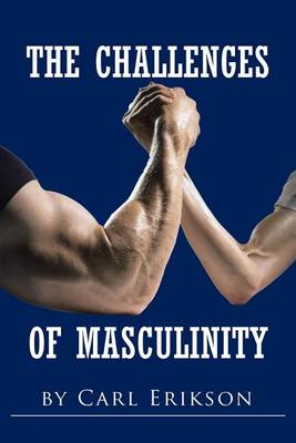 The Challenges of Masculinity (Paperback)