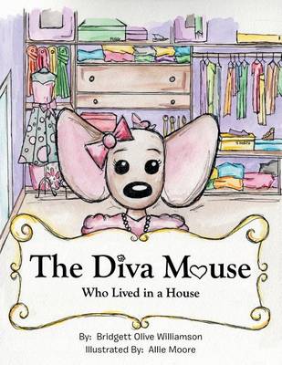 The Diva Mouse Who Lived in a House (Paperback)