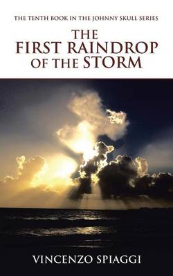 The First Raindrop of the Storm (Paperback)