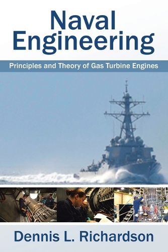 Naval Engineering: Principles and Theory of Gas Turbine Engines (Paperback)