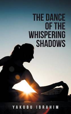 The Dance of the Whispering Shadows (Paperback)