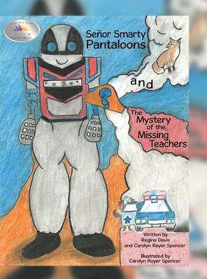 Se or Smarty Pantaloons and the Mystery of the Missing Teachers (Hardback)