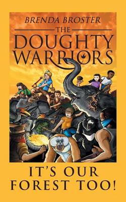 The Doughty Warriors: It's Our Forest Too! (Paperback)