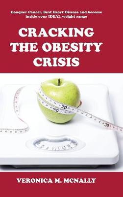 Cracking the Obesity Crisis (Hardback)