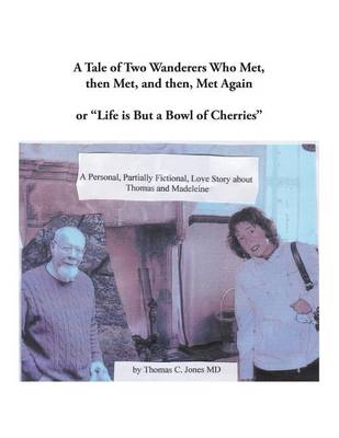 A Tale of Two Wanderers Who Met, Then Met, and Then, Met Again (Paperback)