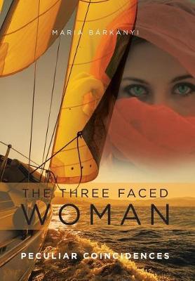 The Three Faced Woman: Peculiar Coincidences (Hardback)