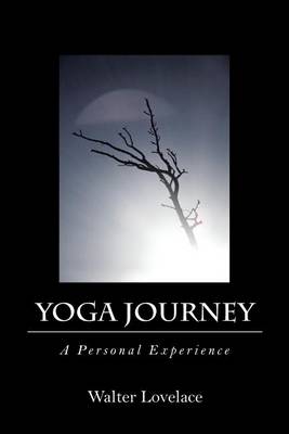 Yoga Journey: A Personal Experience (Paperback)