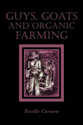 Guys, Goats and Organic Farming (Paperback)