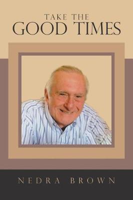 Take the Good Times (Paperback)