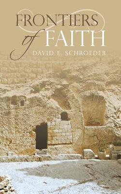 Frontiers of Faith (Paperback)
