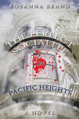 The Perfect Socialite in Pacific Heights (Paperback)