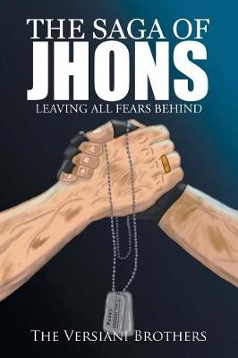 The Saga of Jhons: Leaving All Fears Behind (Paperback)