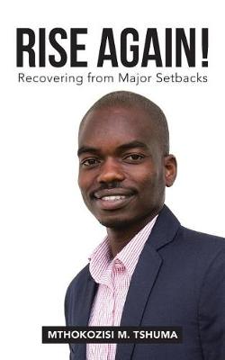 Rise Again!: Recovering from Major Setbacks (Paperback)