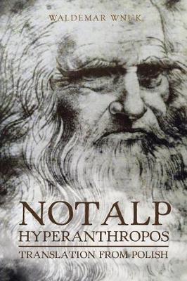 Notalp Hyperanthropos: Translation from Polish (Paperback)