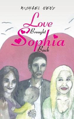 Love Brought Sophia Back (Paperback)