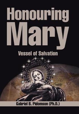 Honouring Mary: Vessel of Salvation (Hardback)