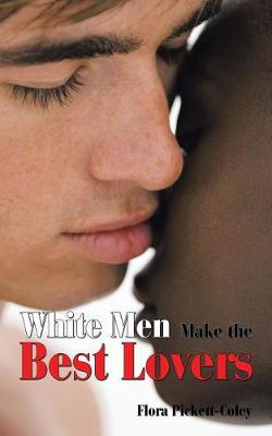 White Men Make the Best Lovers (Paperback)