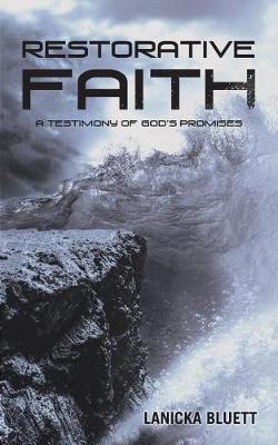 Restorative Faith: A Testimony of God's Promises (Paperback)
