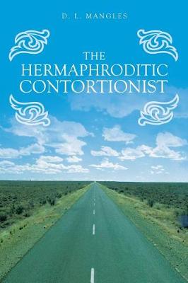The Hermaphroditic Contortionist (Paperback)