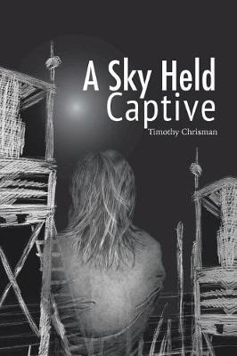 A Sky Held Captive: Poetry and Short Fiction (Paperback)