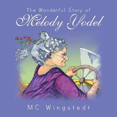 The Wonderful Story of Melody Yodel (Paperback)