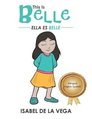 This Is Belle: Ella Es Belle (Paperback)