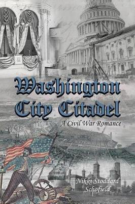 Washington City Citadel: A Civil War Romance (Paperback)
