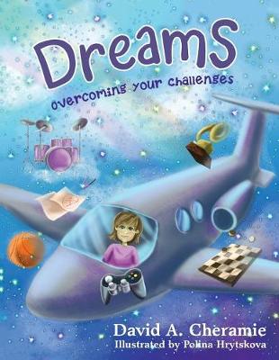 Dreams: Overcoming Your Challenges (Paperback)