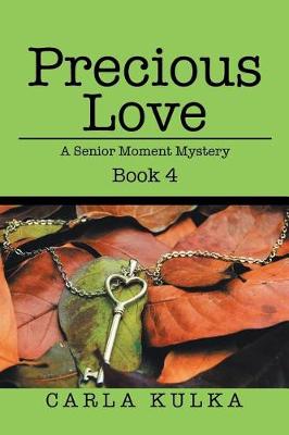 Precious Love: A Senior Moment Mystery Book 4 (Paperback)