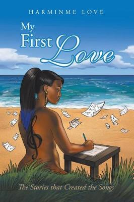 My First Love: The Stories That Created the Songs (Paperback)