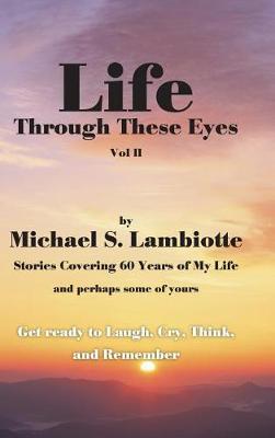 Life Through These Eyes, Vol II (Hardback)