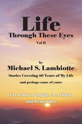 Life Through These Eyes, Vol II (Paperback)