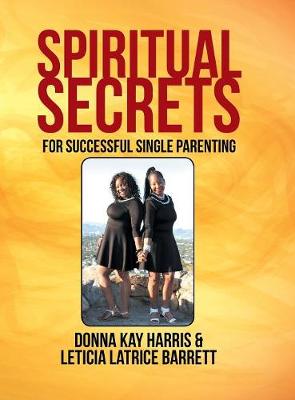 Spiritual Secrets for Successful Single Parenting (Hardback)