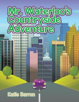 Mr. Waterloo's Countryside Adventure (Paperback)