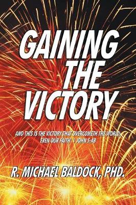 Gaining the Victory (Paperback)