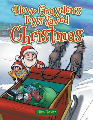 How Grayden's Toys Saved Christmas (Paperback)