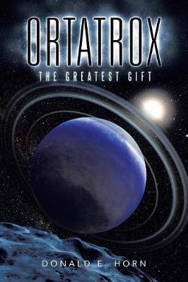 Ortatrox: The Greatest Gift (Paperback)