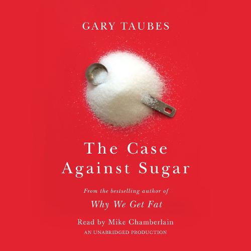 The Case Against Sugar (CD-Audio)