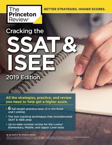 Cracking the SSAT and ISEE: 2019 Edition - Private Test Prep (Paperback)