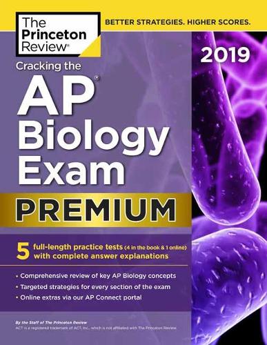 Cracking the AP Biology Exam 2019: Premium Edition - College Test Prep (Paperback)