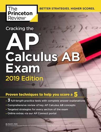 Cracking the AP Calculus AB Exam: 2019 Edition - College Test Prep (Paperback)