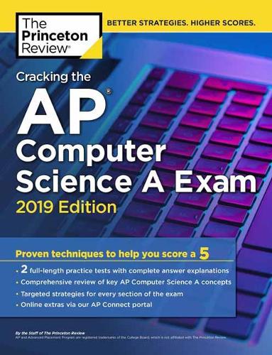 Cracking the AP Computer Science A Exam: 2019 Edition - College Test Prep (Paperback)