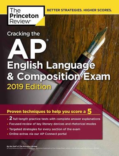 Cracking the AP English Language and Composition Exam: 2019 Edition - College Test Prep (Paperback)