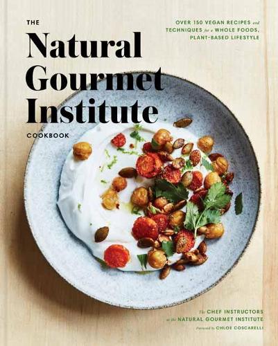The Complete Vegan Cookbook: Over 150 Whole-Foods, Plant-Based Recipes and Techniques (Hardback)