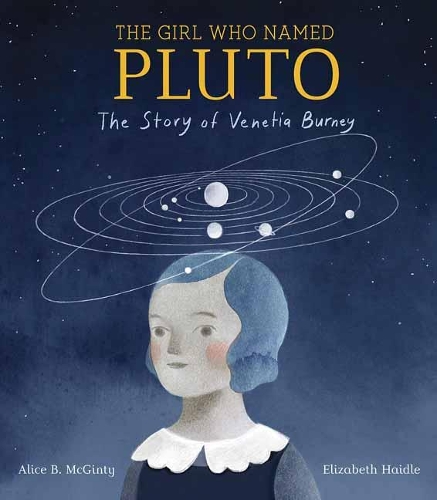 Girl Who Named Pluto: The Story of Venetia Burney (Hardback)