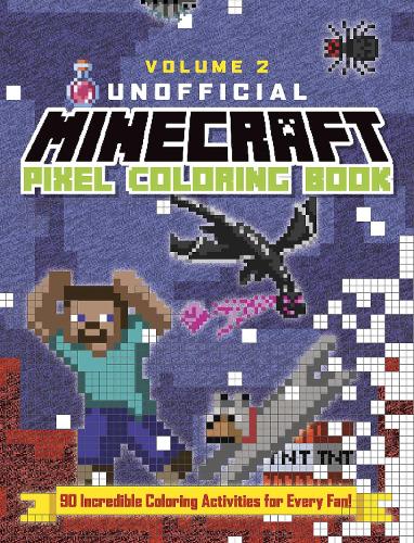 The Unofficial Minecraft Pixel Coloring Book Volume 2: Volume 2 (Paperback)