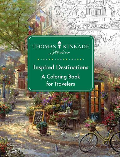 Thomas Kinkade Studios Inspired Destinations: A Coloring Book for Travelers (Paperback)