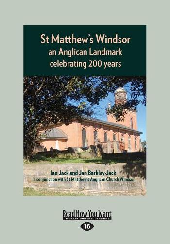 St Matthew's Windsor: An Anglican Landmark Celebrating 200 Years (Paperback)