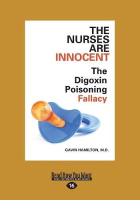 The Nurses are Innocent: The Digoxin Poisoning Fallacy (Paperback)