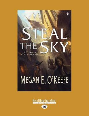 Steal the Sky: A Scorched Continent Novel (Paperback)
